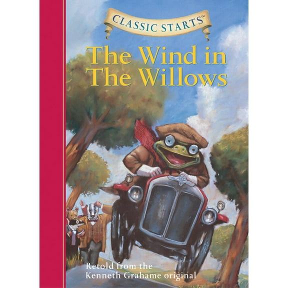 Classic Starts(r) The Wind in the Willows, (Hardcover)