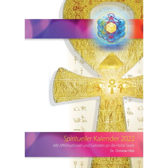 Spiritueller Kalender 2022: Mit Affirmationen und Gebeten an die Hohe Seele, (Paperback)