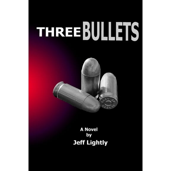 Three Bullets, (Paperback)