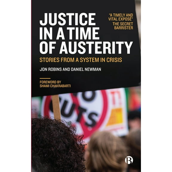 Justice in a Time of Austerity: Stories from a System in Crisis, (Hardcover)