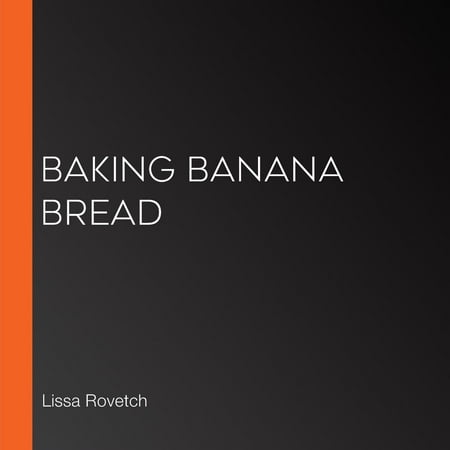 Baking Banana Bread - Audiobook