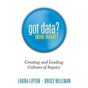 Got Data? Now What?: Creating and Leading Cultures of Inquiry [Perfect Paperback - Used]