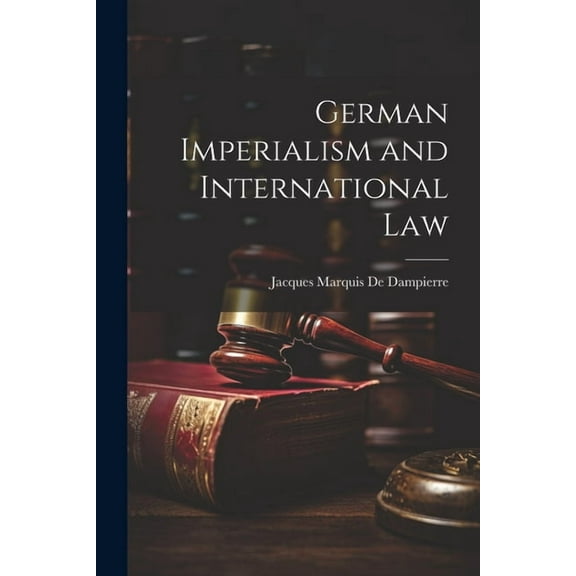 German Imperialism and International Law (Paperback)