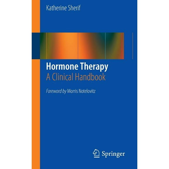 Hormone Therapy: A Clinical Handbook, (Paperback)