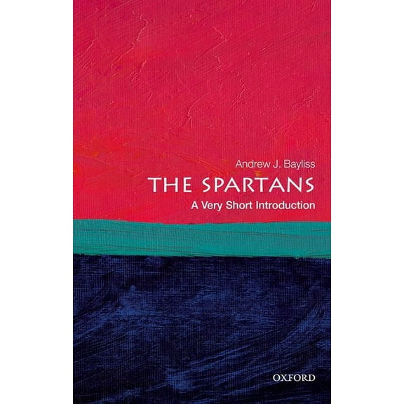 Very Short Introductions The Spartans: A Very Short Introduction, (Paperback)