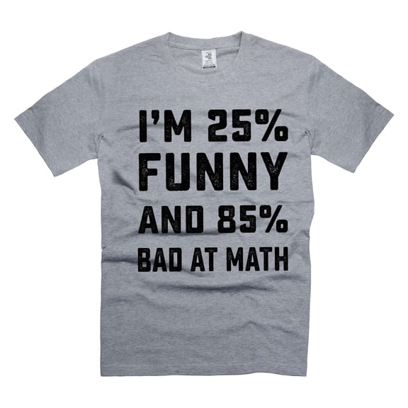 Funny Bad At Math T-Shirt Funny Saying Shirt Humorous Gifts Mathematics Shirts Math Joke Shirts