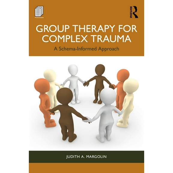 Group Therapy for Complex Trauma: A Schema-Informed Approach, (Paperback)