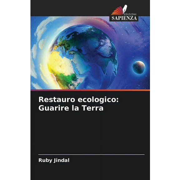 Restauro ecologico: Guarire la Terra, (Paperback)
