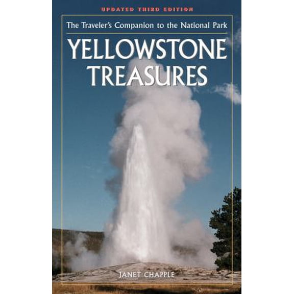 Pre-Owned Yellowstone Treasures: The Traveler's Companion to the National Park (Paperback) 0970687338 9780970687333