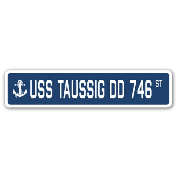 USS TAUSSIG DD 746 Street Sign us navy ship veteran sailor gift