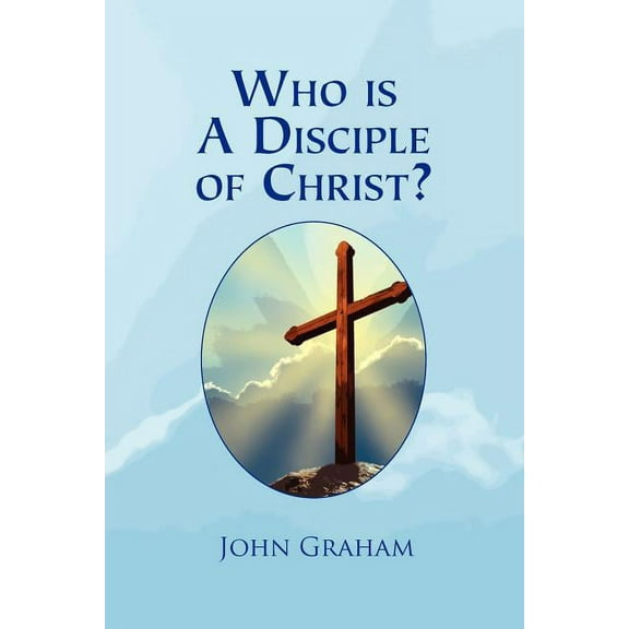 Who Is a Disciple of Christ?, (Paperback)