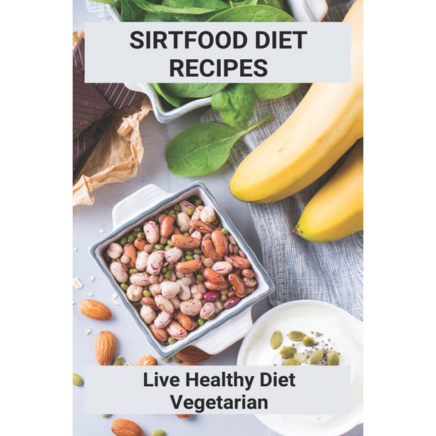 Sirtfood Diet Recipes : Live Healthy Diet Vegetarian: Sirtfood Smoothie  (Paperback) 