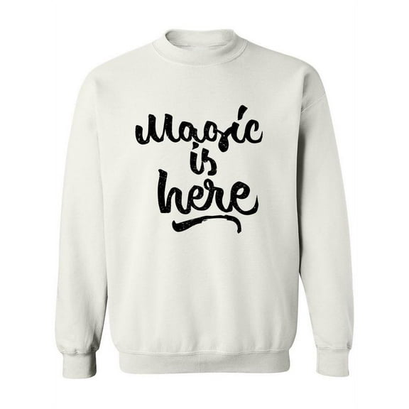 Magic Is Here! Sweatshirt Women -Image by Shutterstock, Female 3X-Large