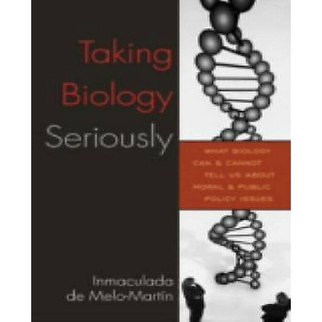 Taking Biology Seriously: What Biology Can and Cannot Tell Us about Moral and Public Policy