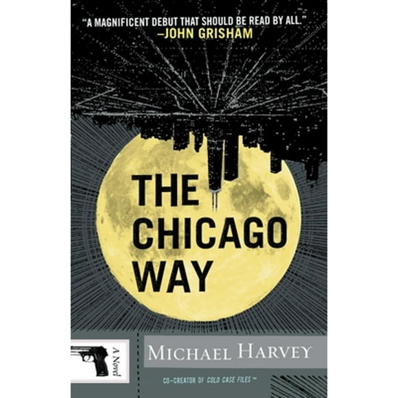 Pre-Owned The Chicago Way (Paperback 9780307386281) by Michael Harvey