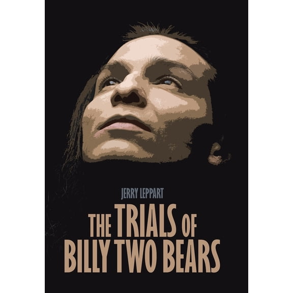The Trials of Billy Two Bears, (Hardcover)