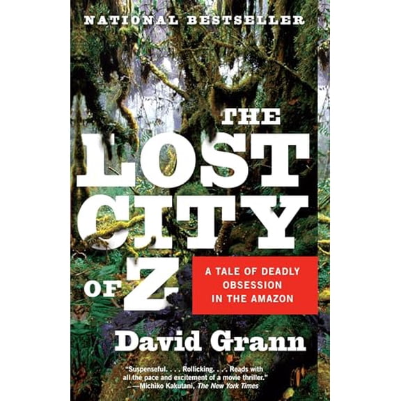 Pre-Owned The Lost City of Z: A Tale of Deadly Obsession in the Amazon, 9781400078455, 1400078458, Paperback,
