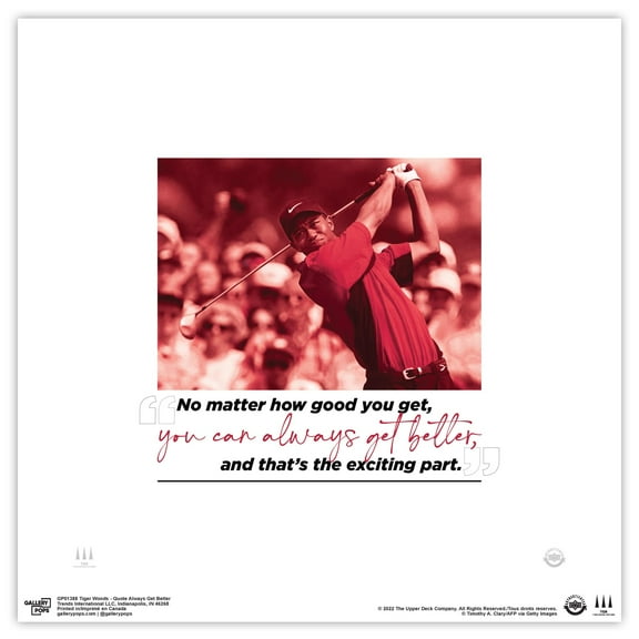 Gallery Pops Tiger Woods - Quote Always Get Better Wall Art, Unframed Version, 12" x 12"