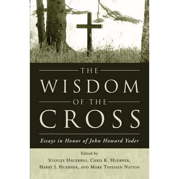 The Wisdom of the Cross (Paperback)