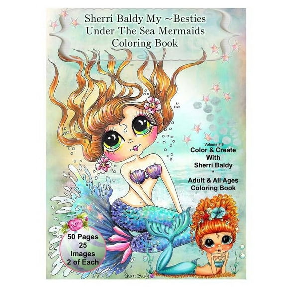 Sherri Baldy My-Besties Under The Sea Mermaids coloring book for adults and all ages: Sherri Baldy My Besties fan favorite mermaids are now available as a coloring book!!!, (Paperback)