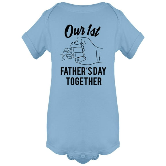 Our First Father's Day Together Bodysuit Infant -Image by Shutterstock,  6 Months