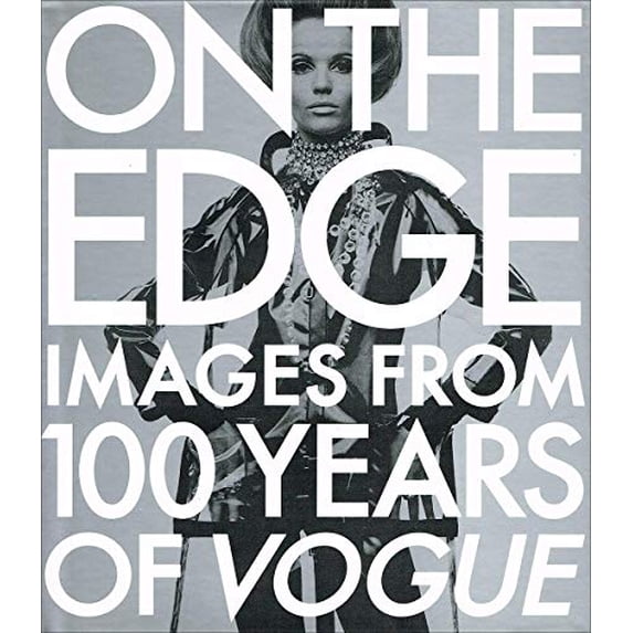 Pre-Owned On the Edge: Images from 100 Years of Vogue Hardcover