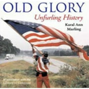 Old Glory : Unfurling History (Hardcover)
