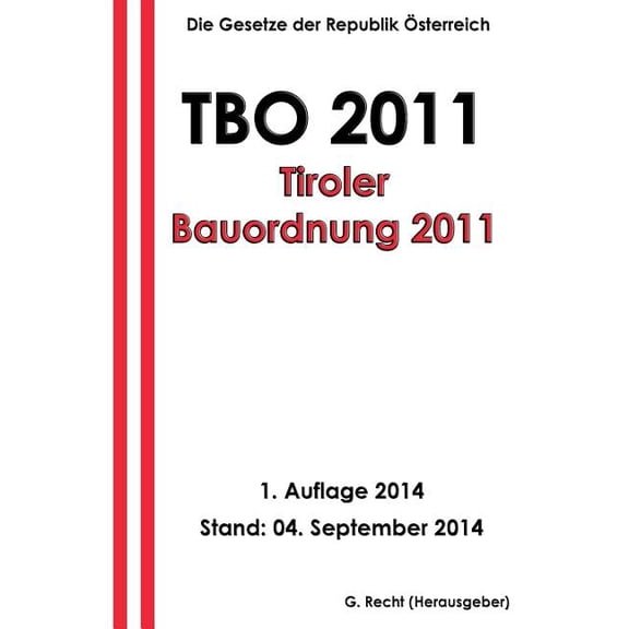 TBO 2011 - Tiroler Bauordnung 2011 (Paperback)