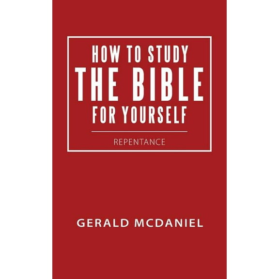 How to Study the Bible for Yourself: Repentance, (Paperback)