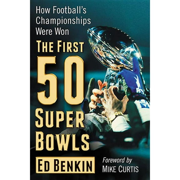 The First 50 Super Bowls (Paperback)