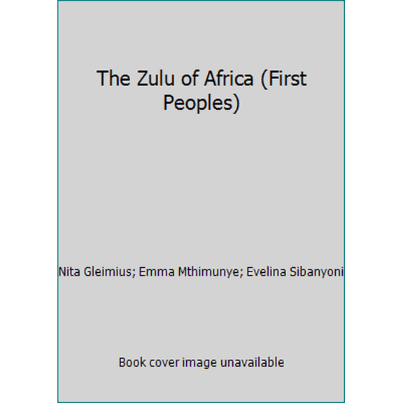 Pre-Owned The Zulu of Africa (First Peoples) (Unknown) 0822506610 9780822506614