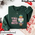 thumbnail image 2 of Embroidery Y’all Are Nuts Christmas Sweatshirt, Funny Nutcracker Holiday Hoodie, Pink Festive Embroidery T-shirt ,Christmas Embroidery Shirt, 2 of 5