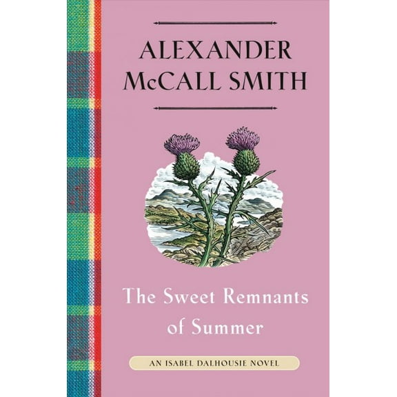 The Sweet Remnants of Summer: An Isabel Dalhousie Novel (14) (Hardcover) by Alexander McCall Smith