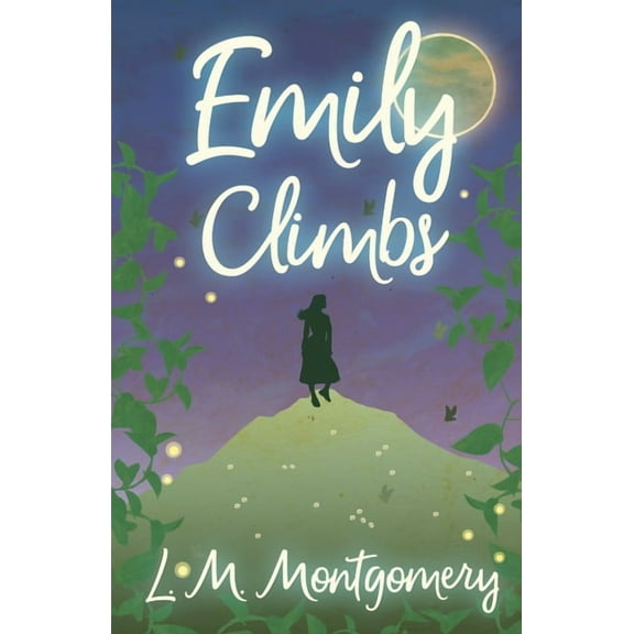 Emily Starr Emily Climbs, (Paperback)