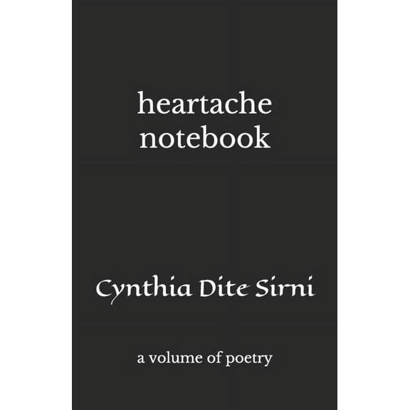heartache notebook: a volume of poetry (Paperback)