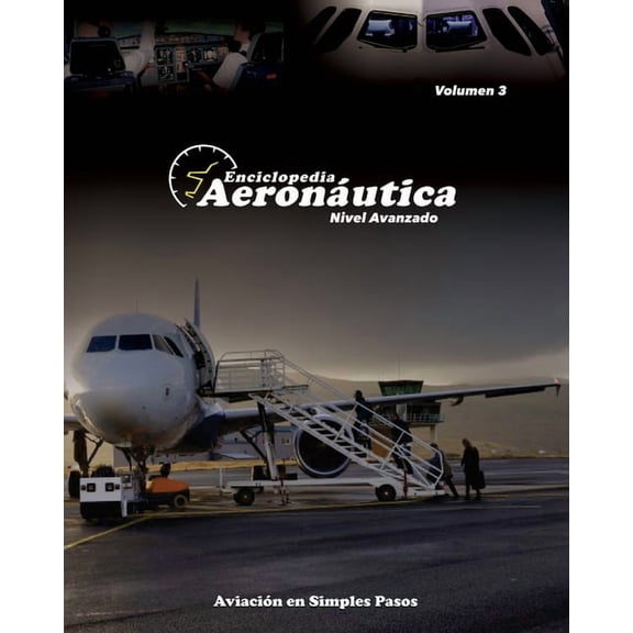 Enciclopedia Aeronáutica: Enciclopedia Aeronáutica: Nivel Avanzado (Paperback)