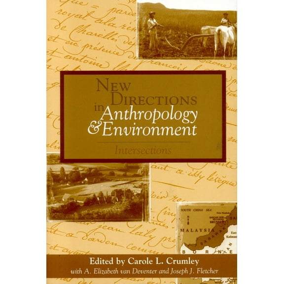 New Directions in Anthropology and Environment: Intersections, (Paperback)