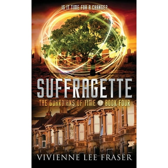 Guardians of Time Suffragette, Book 4, (Paperback)