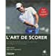 L'ART DE SCORER
