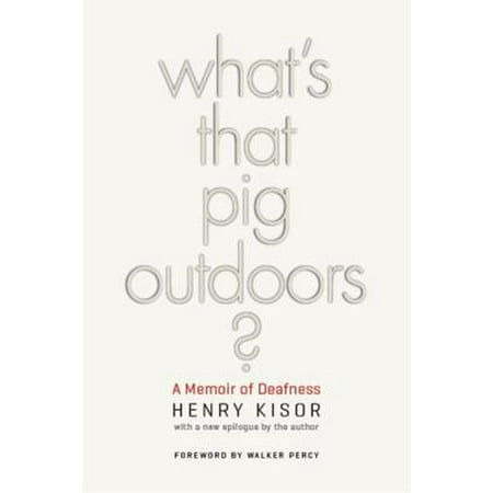 What's That Pig Outdoors? : A Memoir of Deafness, Used [Paperback]