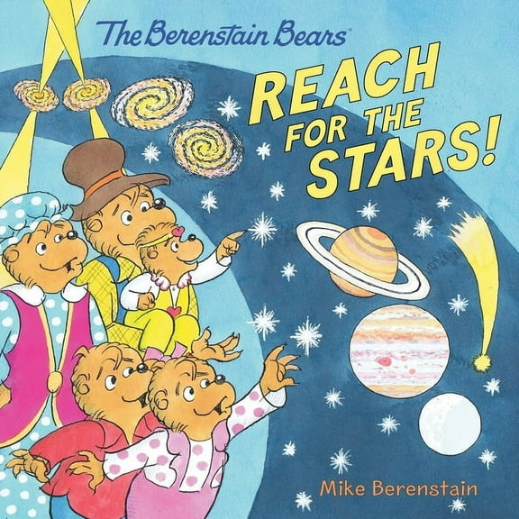 Berenstain Bears The Berenstain Bears Reach for the Stars!, (Paperback)