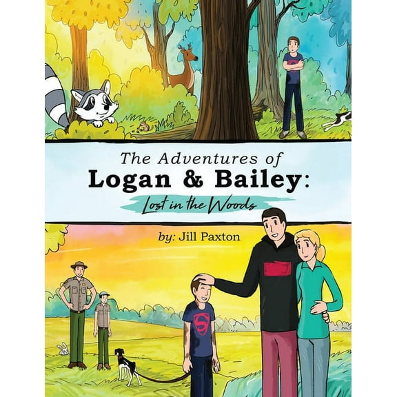 The Adventures of Logan & Bailey: Lost in the Woods, (Paperback)