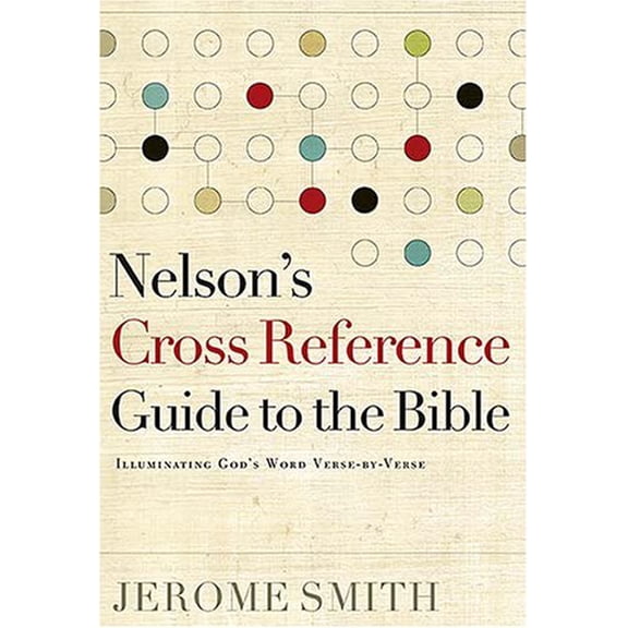 Pre-Owned Nelson's Cross-Reference Guide to the Bible: Illuminating God's Word Verse-By-Verse (Hardcover) 1418504599 9781418504595