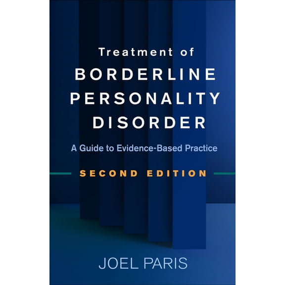 Treatment of Borderline Personality Disorder : A Guide to Evidence-Based Practice (Edition 2) (Hardcover)