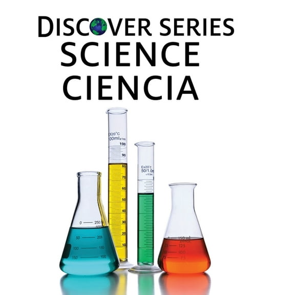 Discover Series Bilingual Science / Ciencia, Book 76, (Hardcover)