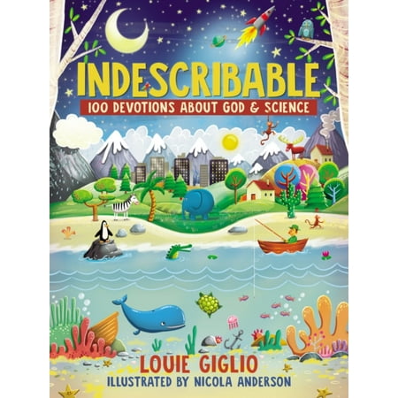Indescribable : 100 Devotions for Kids About God and