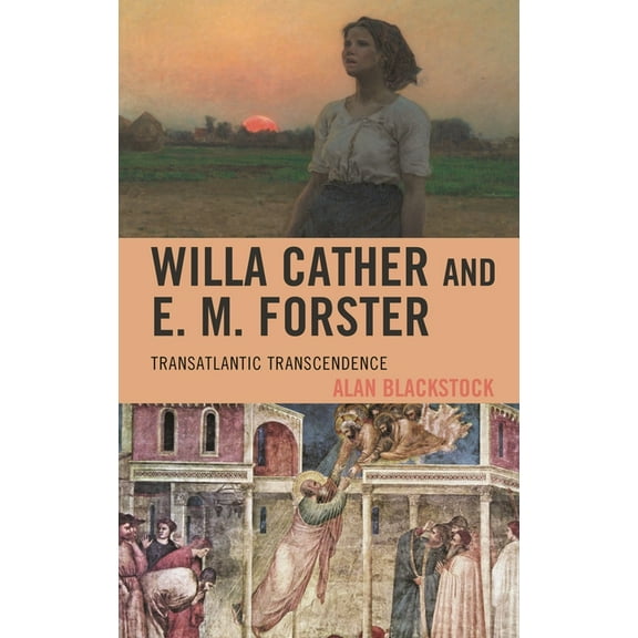 The Fairleigh Dickinson University Press Willa Cather and E. M. Forster: Transatlantic Transcendence, (Paperback)