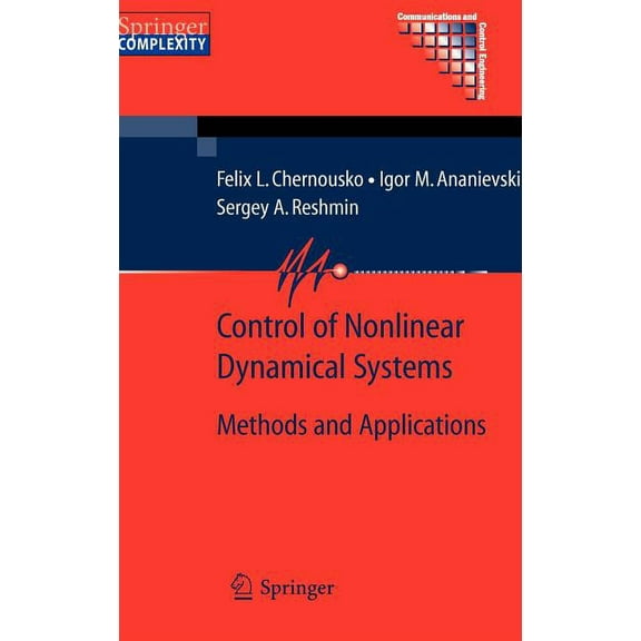 Communications and Control Engineering Control of Nonlinear Dynamical Systems: Methods and Applications, (Hardcover)