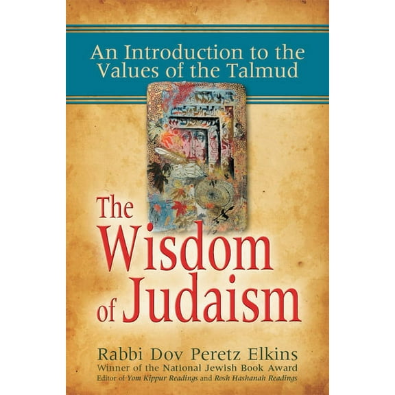 The Wisdom of Judaism: An Introduction to the Values of the Talmud, (Hardcover)