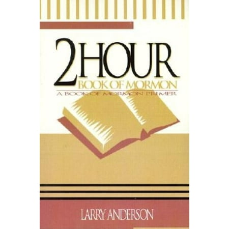 2 Hour Book of Mormon : A Book of Mormon Primer (Paperback)